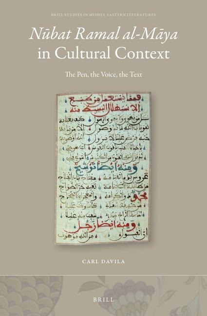 N&#363;bat Ramal Al-M&#257;ya in Cultural Context: The Pen, the Voice, the Text