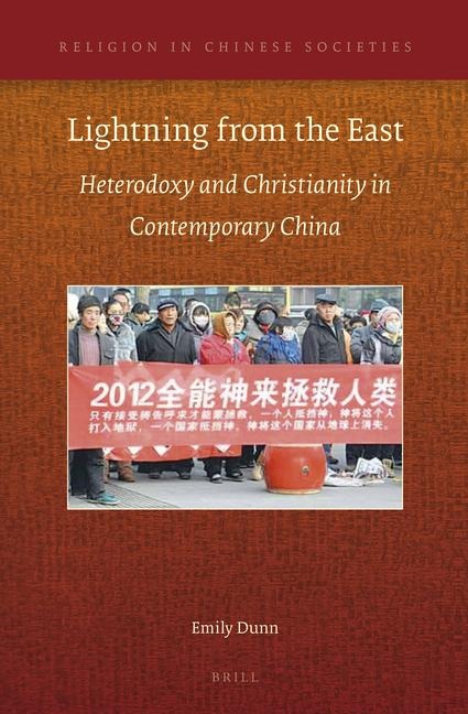 Lightning from the East: Heterodoxy and Christianity in Contemporary China
