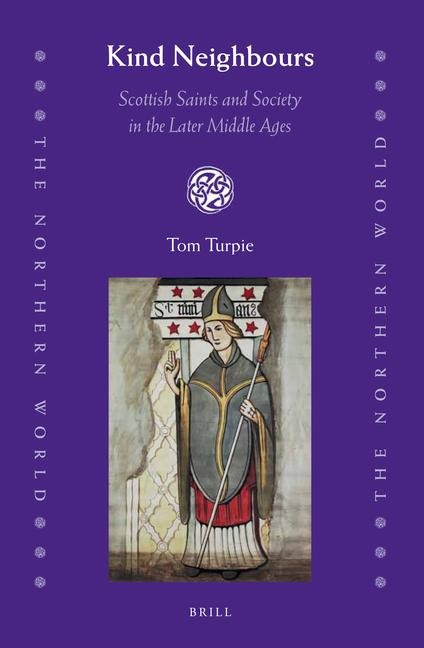 Kind Neighbours: Scottish Saints and Society in the Later Middle Ages