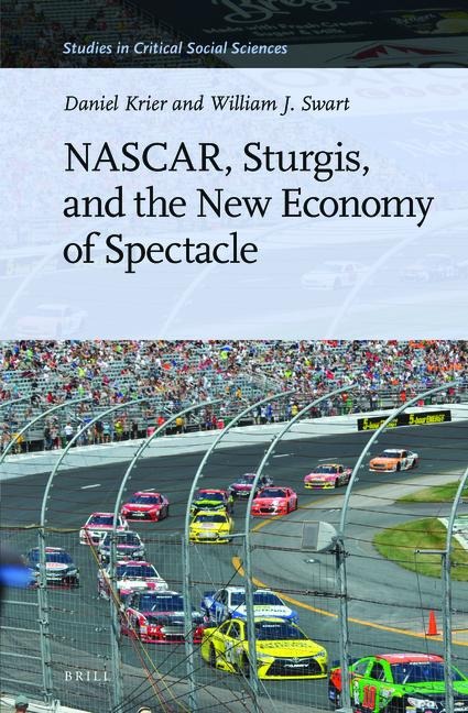 Nascar, Sturgis, and the New Economy of Spectacle