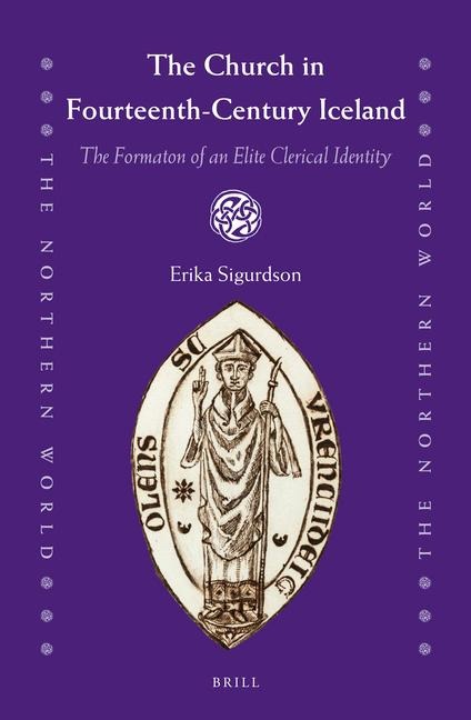 The Church in Fourteenth-Century Iceland: The Formation of an Elite Clerical Identity