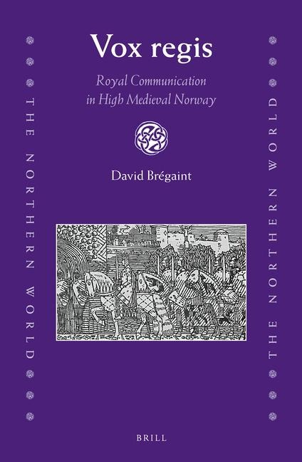 Vox Regis: Royal Communication in High Medieval Norway