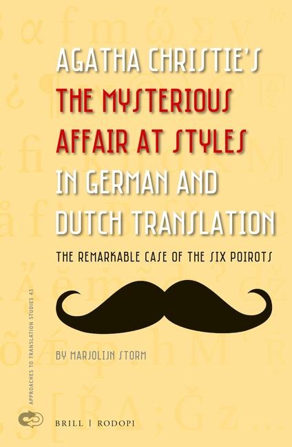 Agatha Christie's the Mysterious Affair at Styles in German and Dutch Translation: The Remarkable Case of the Six Poirots