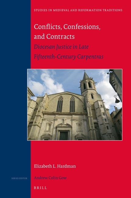 Conflicts, Confessions, and Contracts: Diocesan Justice in Late Fifteenth-Century Carpentras