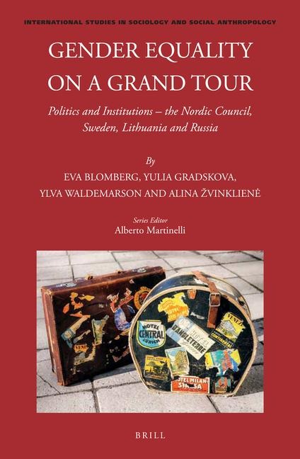 Gender Equality on a Grand Tour: Politics and Institutions - The Nordic Council, Sweden, Lithuania and Russia