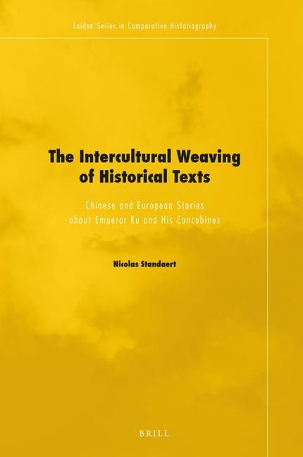 The Intercultural Weaving of Historical Texts: Chinese and European Stories about Emperor Ku and His Concubines