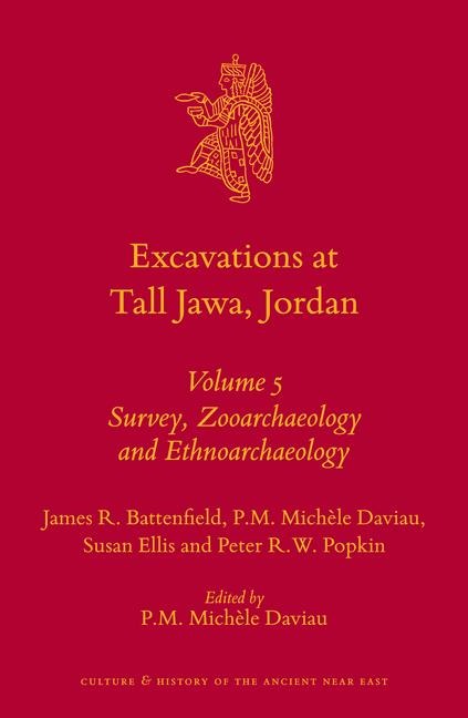 Excavations at Tall Jawa, Jordan: Volume 5: Survey, Zooarchaeology and Ethnoarchaeology