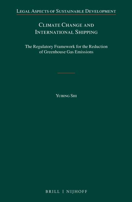 Climate Change and International Shipping: The Regulatory Framework for the Reduction of Greenhouse Gas Emissions