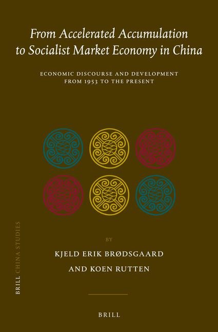 From Accelerated Accumulation to Socialist Market Economy in China: Economic Discourse and Development from 1953 to the Present