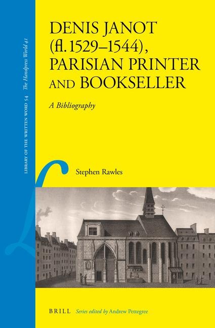 Denis Janot (Fl. 1529-1544), Parisian Printer and Bookseller: A Bibliography