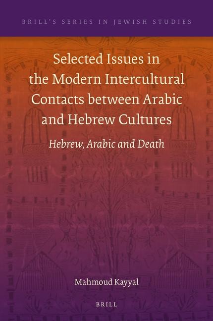 Selected Issues in the Modern Intercultural Contacts Between Arabic and Hebrew Cultures: Hebrew, Arabic and Death