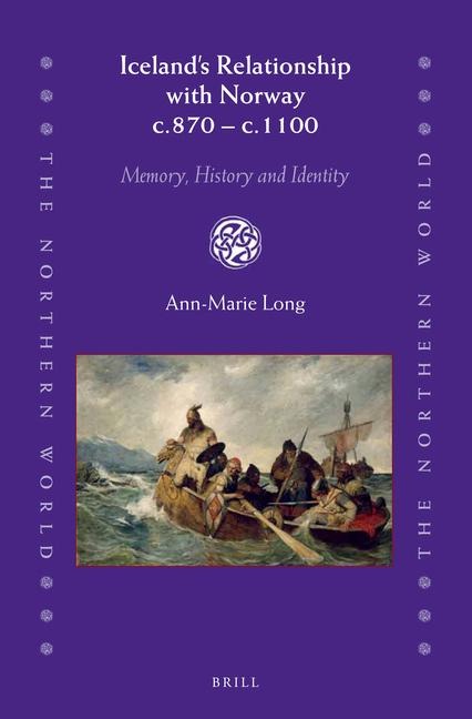 Iceland's Relationship with Norway C.870 - C.1100: Memory, History and Identity