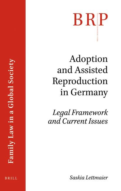 Adoption and Assisted Reproduction in Germany: Legal Framework and Current Issues