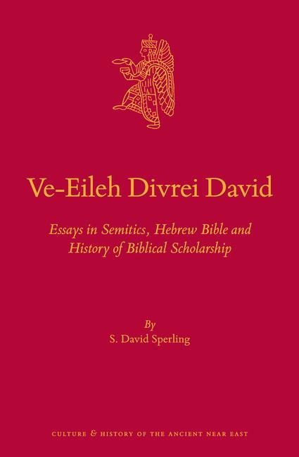 Ve-Eileh Divrei David: Essays in Semitics, Hebrew Bible and History of Biblical Scholarship