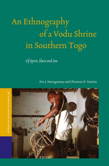 An Ethnography of a Vodu Shrine in Southern Togo: Of Spirit, Slave and Sea