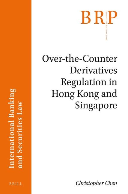 Over-The-Counter Derivatives Regulation in Hong Kong and Singapore