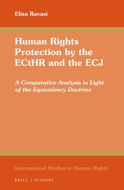 Human Rights Protection by the Ecthr and the Ecj: A Comparative Analysis in Light of the Equivalency Doctrine