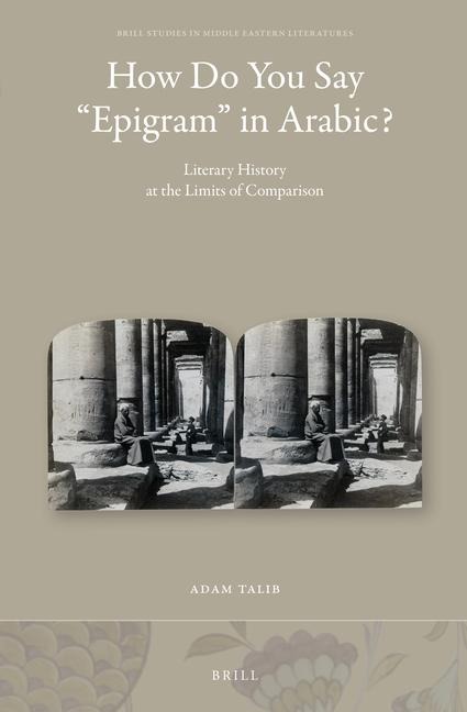 How Do You Say "Epigram" in Arabic?: Literary History at the Limits of Comparison