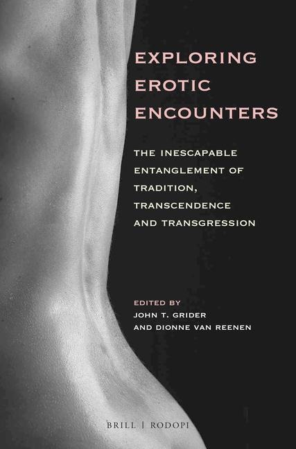 Exploring Erotic Encounters The Inescapable Entanglement of Tradition, Transcendence and Transgression