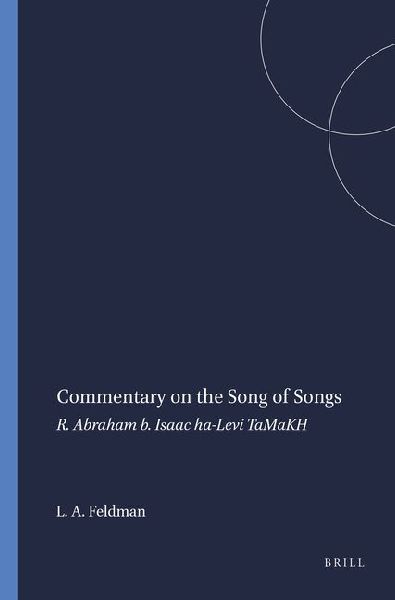 Commentary on the Song of Songs: R. Abraham B. Isaac Ha-Levi Tamakh