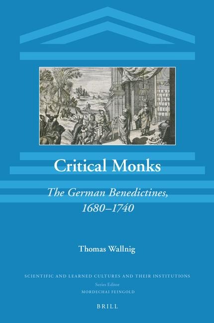 Critical Monks: The German Benedictines, 1680-1740
