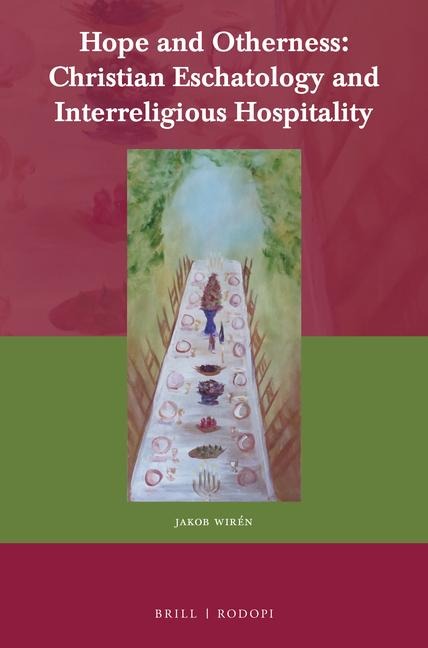 Hope and Otherness: Christian Eschatology and Interreligious Hospitality