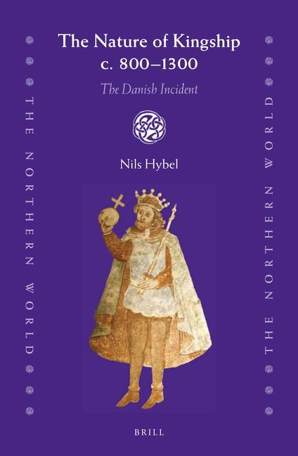 The Nature of Kingship C. 800-1300: The Danish Incident