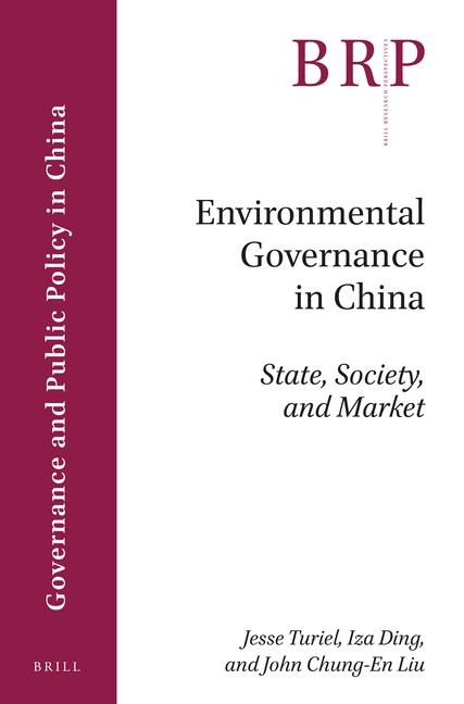 Environmental Governance in China: State, Society, and Market