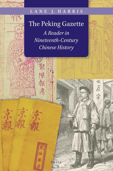 The Peking Gazette: A Reader in Nineteenth-Century Chinese History