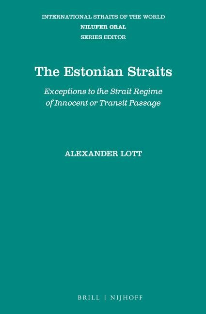 The Estonian Straits: Exceptions to the Strait Regime of Innocent or Transit Passage
