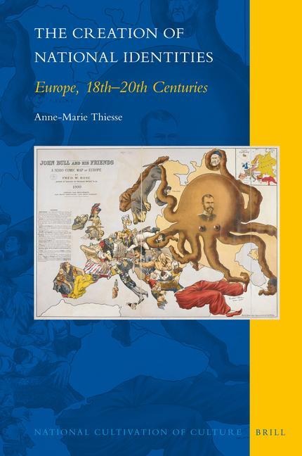 The Creation of National Identities: Europe, 18th--20th Centuries