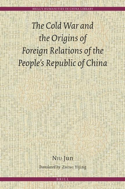 The Cold War and the Origins of Foreign Relations of the People's Republic of China