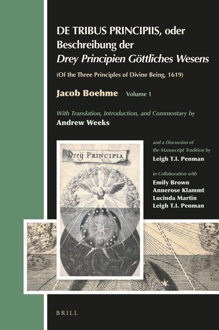 de Tribus Principiis, Oder Beschreibung Der Drey Principien Göttliches Wesens: Of the Three Principles of Divine Being, 1619, by Jacob Boehme
