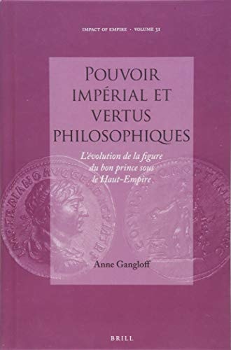 Pouvoir impérial et vertus philosophiques l'évolution de la figure du bon prince sous le Haut-Empire