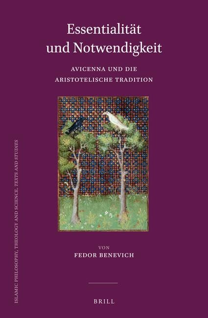 Essentialität Und Notwendigkeit: Avicenna Und Die Aristotelische Tradition