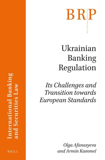 Ukrainian Banking Regulation: Its Challenges and Transition Towards European Standards
