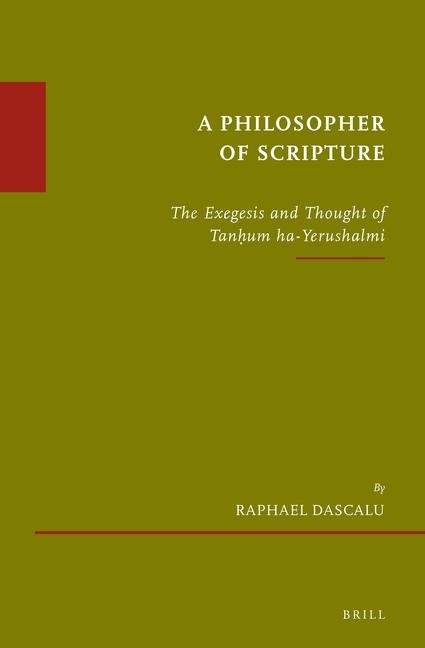 A Philosopher of Scripture: The Exegesis and Thought of Tan&#7717;um Ha-Yerushalmi