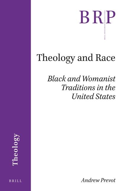 Theology and Race: Black and Womanist Traditions in the United States