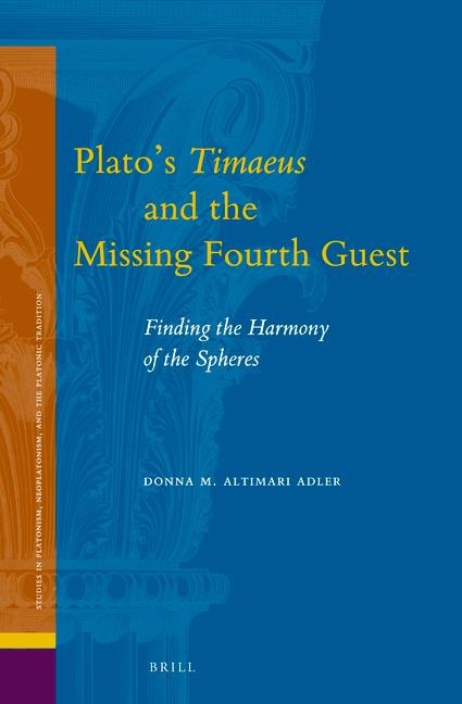 Plato's Timaeus and the Missing Fourth Guest: Finding the Harmony of the Spheres