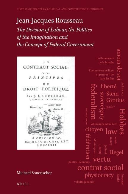 Jean-Jacques Rousseau: The Division of Labour, the Politics of the Imagination and the Concept of Federal Government