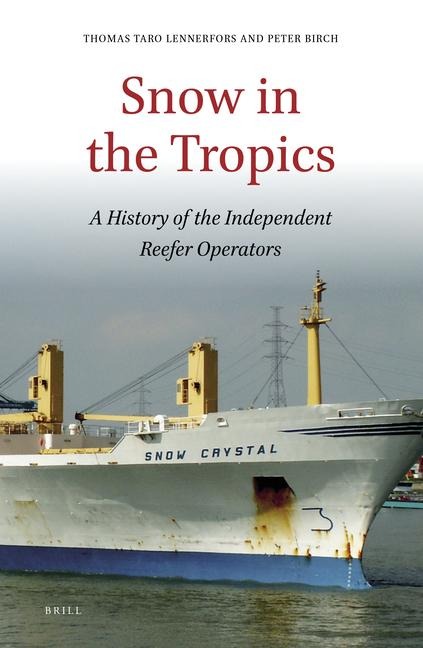Snow in the Tropics: A History of the Independent Reefer Operators