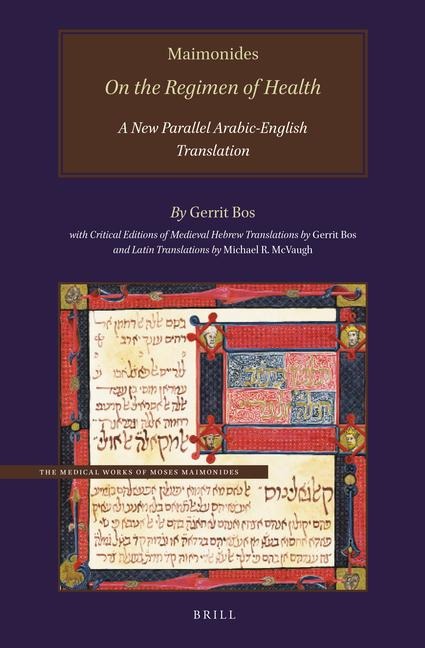 Maimonides, on the Regimen of Health: A New Parallel Arabic-English Translation