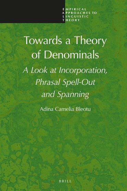Towards a Theory of Denominals: A Look at Incorporation, Phrasal Spell-Out and Spanning