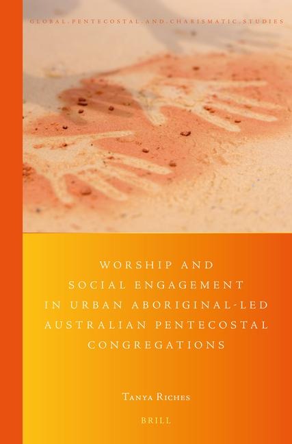 Worship and Social Engagement in Urban Aboriginal-Led Australian Pentecostal Congregations: (Re)Imagining Identity in the Spirit