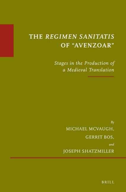 The Regimen Sanitatis of "Avenzoar": Stages in the Production of a Medieval Translation