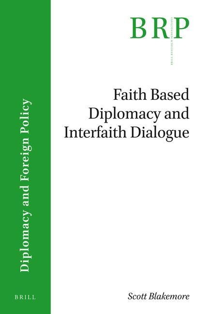 Faith-Based Diplomacy and Interfaith Dialogue