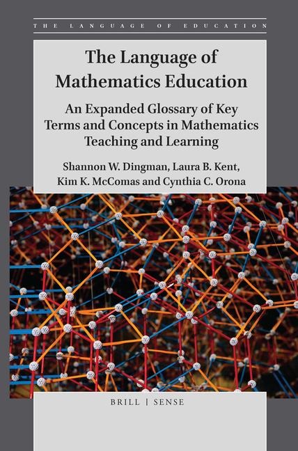 The Language of Mathematics Education: An Expanded Glossary of Key Terms and Concepts in Mathematics Teaching and Learning