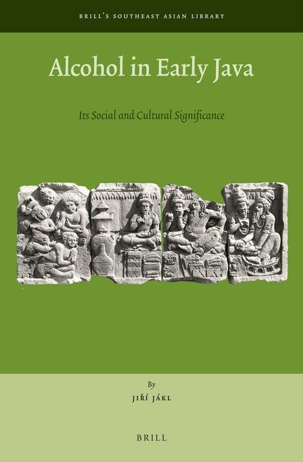 Alcohol in Early Java: Its Social and Cultural Significance