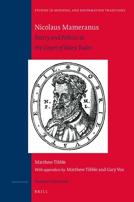 Nicolaus Mameranus: Poetry and Politics at the Court of Mary Tudor