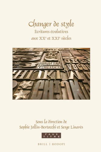 Changer de Style Écritures Évolutives Aux XXe Et XXIe Siècles